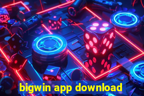 bigwin app download